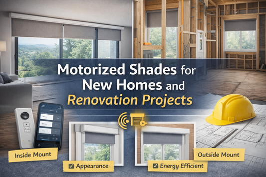 Motorized Shades for New Homes and Renovation Projects